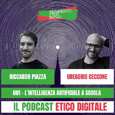 001 - L'intelligenza artificiale a scuola - Gregorio Ceccone, Riccardo Piazza