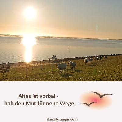#19 Das Alte funktioniert nicht mehr – das Neue ist noch nicht sichtbar