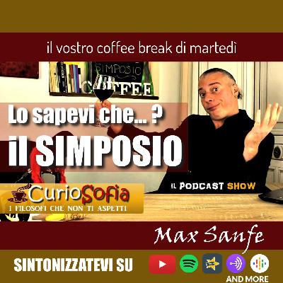 il SIMPOSIO di Platone - Curiosofia: i filosofi che non ti aspetti - 5 Ep.