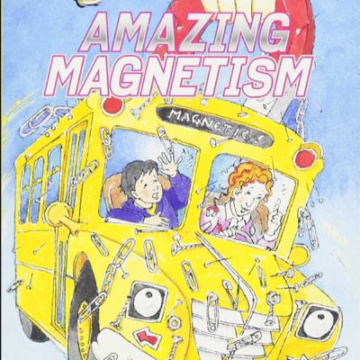 Magic School Bus all about Magnetism