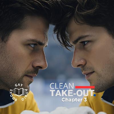 Chapter 3 | Clean Take-Out (Author-Narrated)