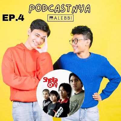 Podcastnya Malebbi #4 - Nyanyi nyanyi lagu SHEILA ON 7