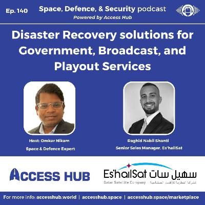 Ep.140 Disaster Recovery solutions for Government, Broadcast and Playout Services | Es'hailSat - Raghid Nabil Shanti