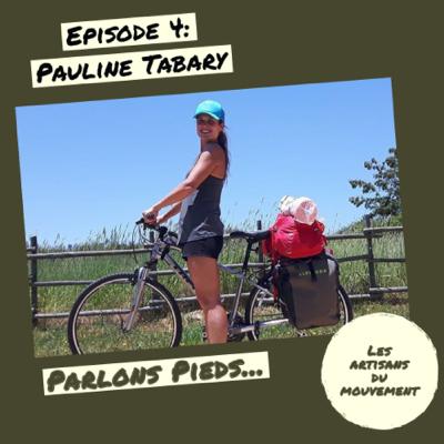 Pauline Tabary: Parlons bien, Parlons pied... Pauline Tabary: Parlons bien, Parlons pied...