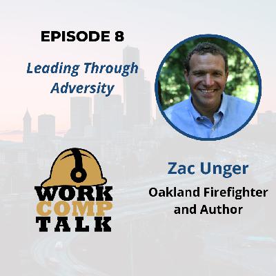 Episode 8: Zac Unger - Leading Through Adveristy