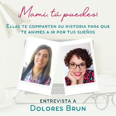 "Sentía que si me quedaba, me iba a enfermar. Solo disfrutaba los fines de semana" - Entrevista a Dolores Brun