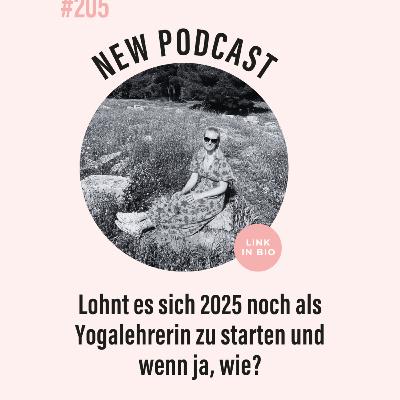 (#205) Lohnt es sich 2025 noch als Yogalehrerin zu starten und wenn ja, wie?