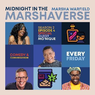 Midnight in the Marshaverse Se2 Ep4 "Marshaverse welcomes Mo'Nique"