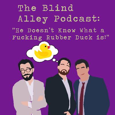 He Doesn't Know What a Fucking Rubber Duck Is!