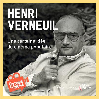 Henri Verneuil, une certaine idée du cinéma populaire