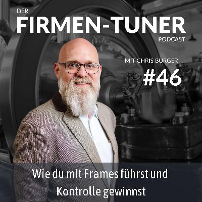 Folge #46 – Wie du mit Frames führst und Kontrolle gewinnst