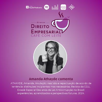 EP#216: ATHAYDE, Amanda. Anulação, rescisão e repactuação de acordo de leniência: distinções incipientes mas necessárias. Revista da CGU, Dossiê Especial Dez anos da Lei Anticorrupção no Brasil EP#216: ATHAYDE, Amanda. Anulação, rescisão e repactuação de acordo de leniência: distinções incipientes mas necessárias. Revista da CGU, Dossiê Especial Dez anos da Lei Anticorrupção no Brasil
