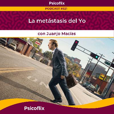La metástasis del Yo con Juanjo Macías | Episodio 321