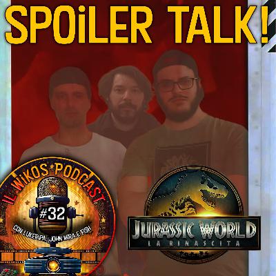 Jurassic World: La Rinascita - SPOILER TALK! | IL WIKOS PODCAST Ep. 32