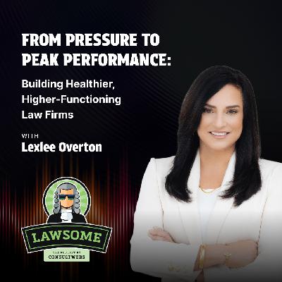 From Pressure to Peak Performance: Building Healthier, Higher-Functioning Law Firms From Pressure to Peak Performance: Building Healthier, Higher-Functioning Law Firms