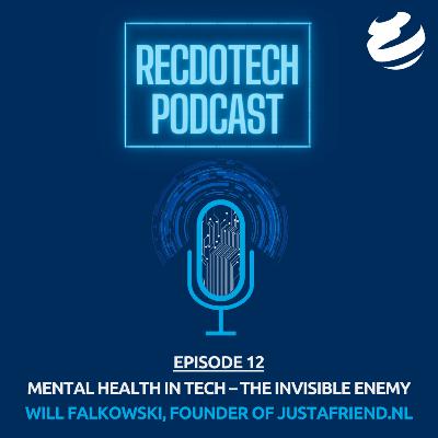 Mental Health in Tech - The Invisible Enemy with Will Falkowski, developer for 17 years.