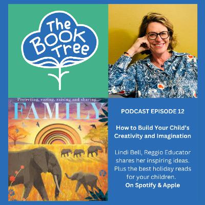 Episode 12 - How to Build Your Child's Creativity and Imagination