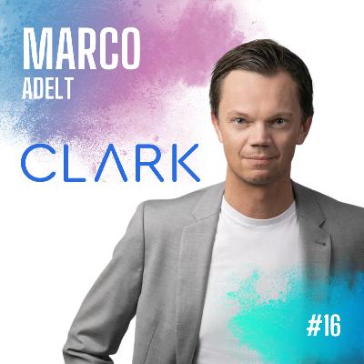 Marco Adelt – Co-Founder und Vorstand von Clark – Wie schaffe ich es an die Spitze zu kommen?