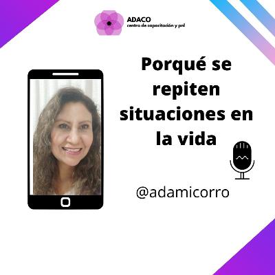 Porqué se repiten situaciones en la vida Porqué se repiten situaciones en la vida