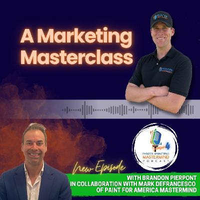 A Marketing Masterclass Podcast in collaboration with Paint for America Mastermind
