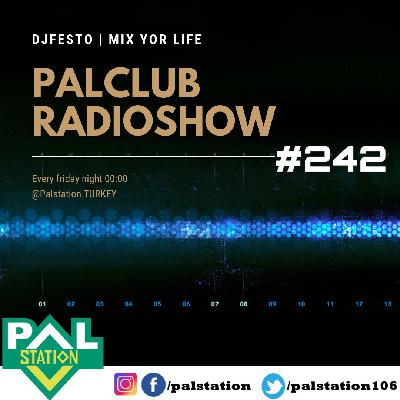 PALCLUB #242 - 29 KASIM Part1 - DJFESTO