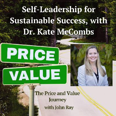 Self-Leadership for Sustainable Success, with Dr. Kate McCombs