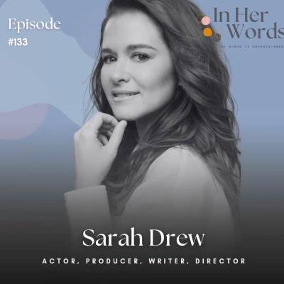 Sarah Drew on Producing Her Own Stories, Breaking Barriers, and Balancing it All