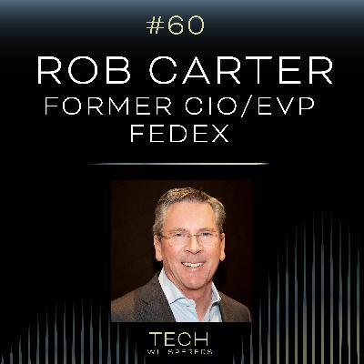 Inspirations from the CIO G.O.A.T., Rob Carter