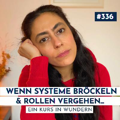 #336 Ohne Ego bleibt nur Liebe: Die Wahrheit hinter Chaos & Verlust #336 Ohne Ego bleibt nur Liebe: Die Wahrheit hinter Chaos & Verlust