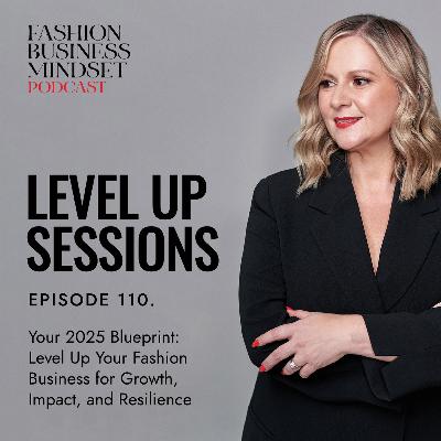 Your 2025 Blueprint: Level Up Your Fashion Business for Growth, Impact, and Resilience
