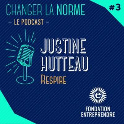S02E03 - Justine Hutteau - Respire S02E03 - Justine Hutteau - Respire
