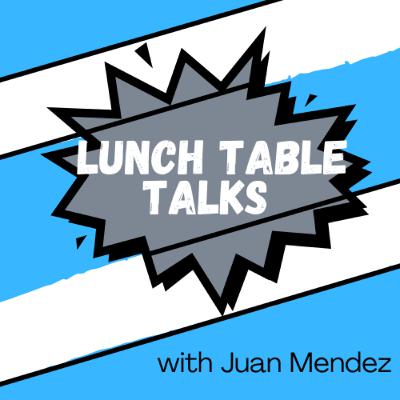 Lunch Table Talks (EP1) - Luke Vargas & Thomas Delaney