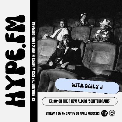 EP 30: Daily J on their new album ‘Scatterbrains’ EP 30: Daily J on their new album ‘Scatterbrains’