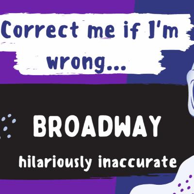 Correct Me If I'm Wrong - Broadway Correct Me If I'm Wrong - Broadway