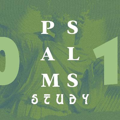 Psalms Study I Psalm 01