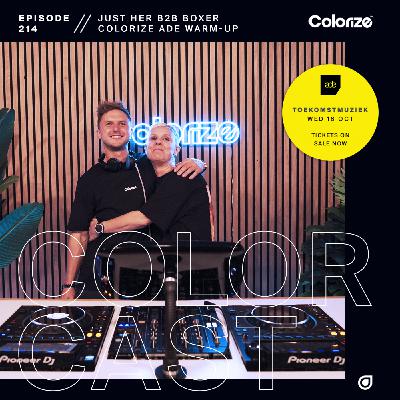 Colorcast Radio 214 with Just Her B2B Boxer [ADE 2024 Special]