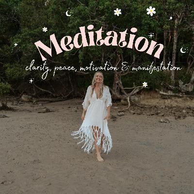 10 Minute Meditation for Clarity, Peace, Motivation & Manifestation