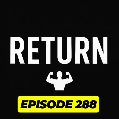 288 - You Won’t Believe How Easy It Is to Regain Muscle and Strength
