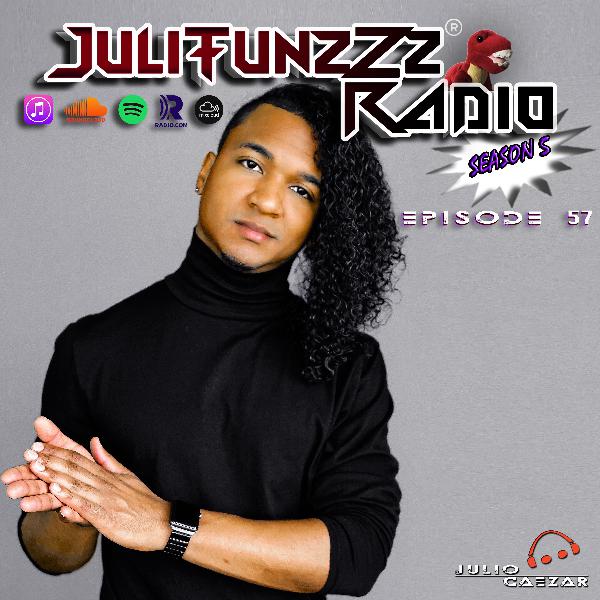 JuliTunzZz Radio Episode 57 JuliTunzZz Radio Episode 57