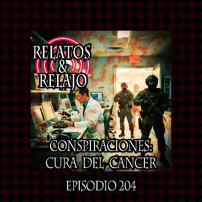 Conspiración : Cura del Cancer Conspiración : Cura del Cancer