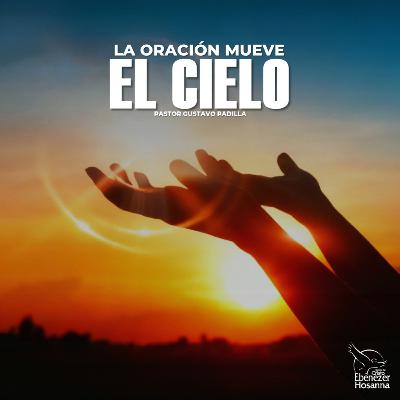 La Oración Mueve el Cielo