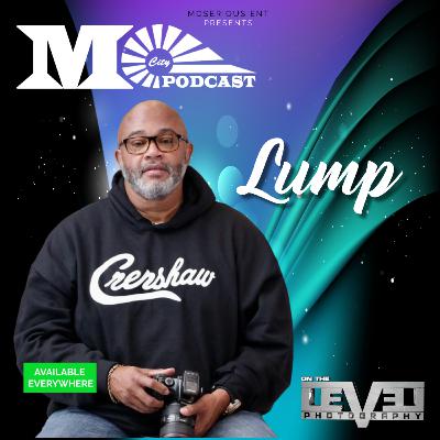 Lump Moving From LA to Mo City, Music, His Faith, Relationships, and On The Level | Mo City Podcast Lump Moving From LA to Mo City, Music, His Faith, Relationships, and On The Level | Mo City Podcast