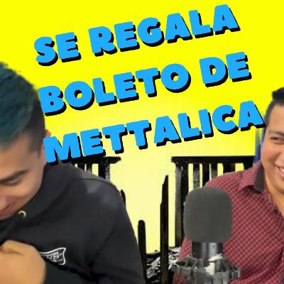 Capítulo 14 | Se regala BOLETO para ver a METALLICA de $30,000 PESOS| Podcast Temporada 1.5