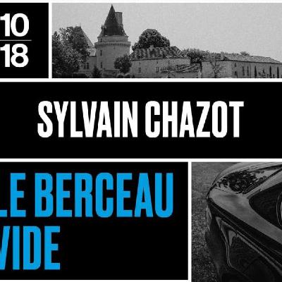 Sylvain CHAZOT - "Le berceau vide"