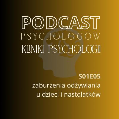 S01 E05 Zaburzenia odżywiania u dzieci i nastolatków