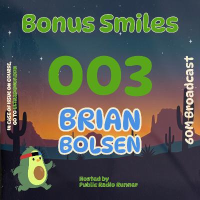 Bonus Smiles S1E2: Brian Bolsen