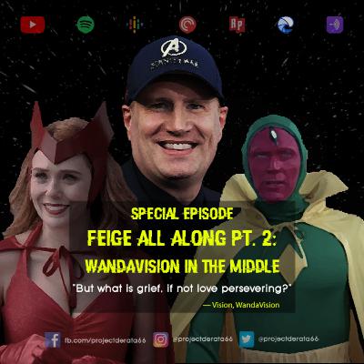 Feige All Along Pt. 2 - WandaVision in the Middle