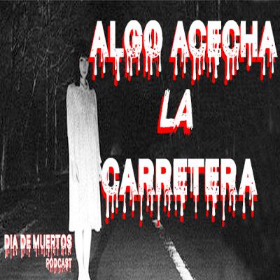Algo acecha la carretera - Historia de terror en la carretera