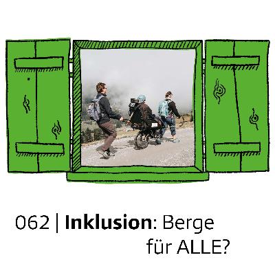 #061 Inklusion: Berge für ALLE? | feature