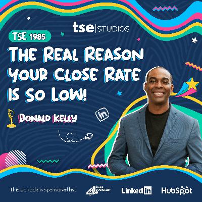 The Real Reason Your Close Rate Is So Low! | Donald C. Kelly - 1985